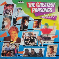 The Greatest Popsongs Of The 80's (Verzamel LP)