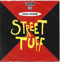 Rebel MC & Double Trouble - Street Tuff (Single)