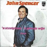 John Spencer - 'n Steelgitaar 'n Glaasje Wijn (Single)