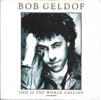 Bob Geldof - This Is The World Calling (Single)