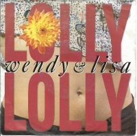 Wendy & Lisa - Lolly Lolly (Single)