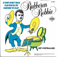 Rubberen Robbie - O, Wat Is het Toch Fijn Om Bij De Fanfare Te Zijn (Single)