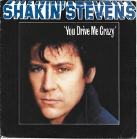Shakin Stevens - You Drive Me Crazy (Single)