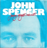 John Spencer - Johnny Vergeet Me Niet (Single)