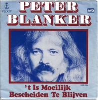 Peter Blanker - 't Is Moeilijk Bescheiden Te Blijven (Single)