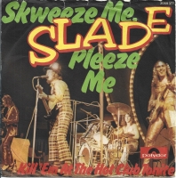 Slade - Skweeze Me Pleeze Me (Single)