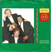 Level 42 - To Be With You Again (Single)