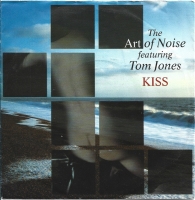 The Art Of Noise , Tom Jones - Kiss (Single)