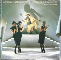 Kid Creole & The Coconuts - Annie I'm Not Your Daddy (Single)