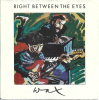 Wax - Right Between The Eyes (Single)