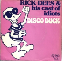 Rick Dees & His Cast Of Idiots - Disco Duck (Single)