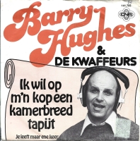 Barry Hughes & De Kwaffeurs - Ik Wil Op M'n (Single)