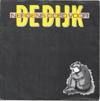 De Dijk - Nergens Goed Voor (Single)