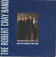 The Robert Cray Band - Don't Be Afraid (Single)