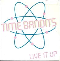 Time Bandits - Live It Up (Single)